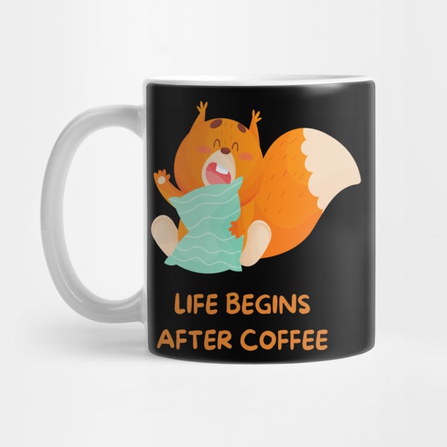 Squirrel Funny Quote | Life Begins After Coffee by mkhriesat